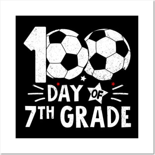 100 Days Of Seventh Grade Teacher 100th Day Of School Soccer Posters and Art